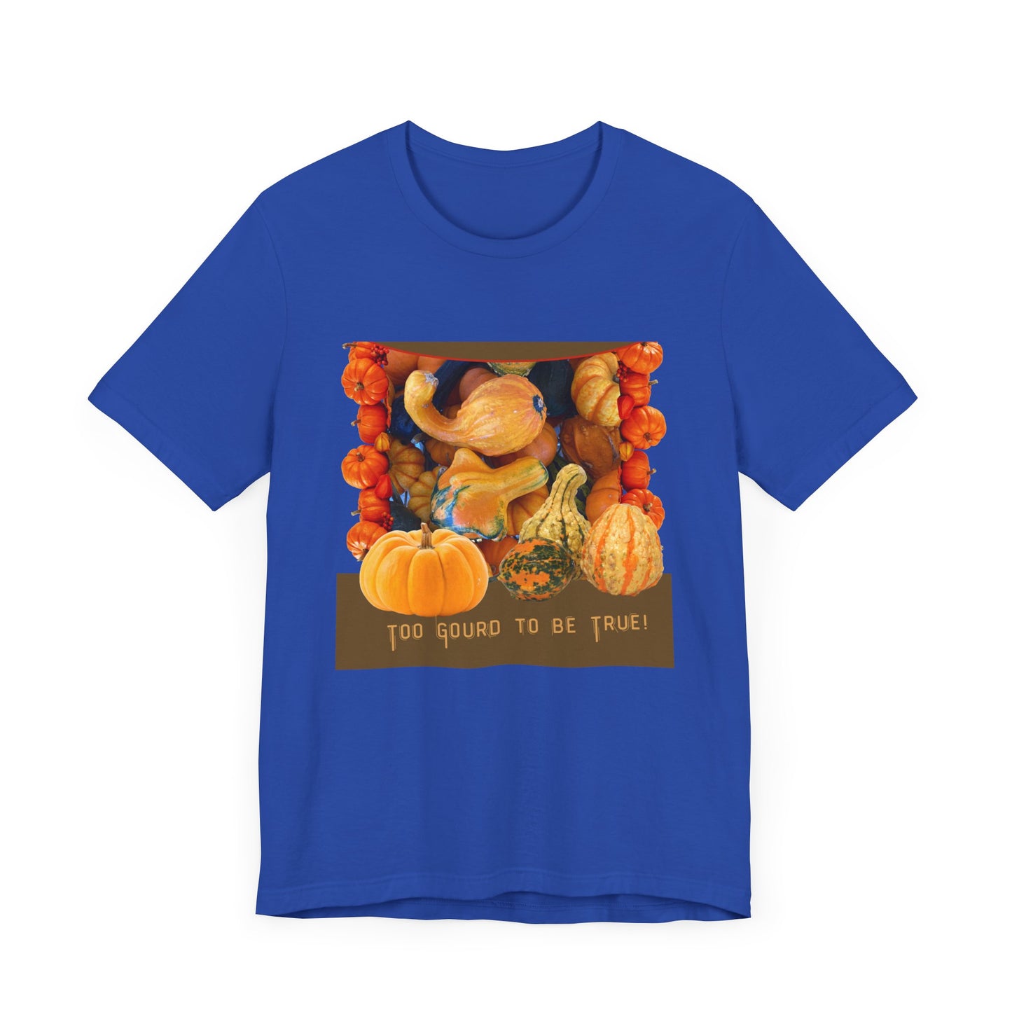 Fall Harvest Tee - 'Too Gourd to Be True' Pumpkin Design