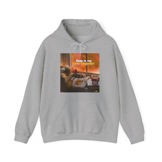 Cozy is My Love Language  Autumn Hoodie  Fall Shirt Gift for Friend Autumn Thanksgiving  Cute Fall Hoodie Woman Autumn Vibes & Soft Comfort