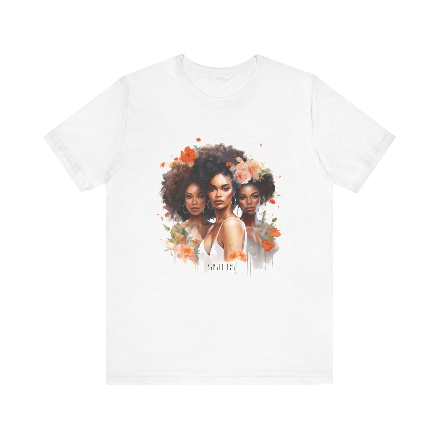 Sisters Unisex Tee - Soft but Strong Quiet Beauty Shirt, Real Women, Black Women, GIRL