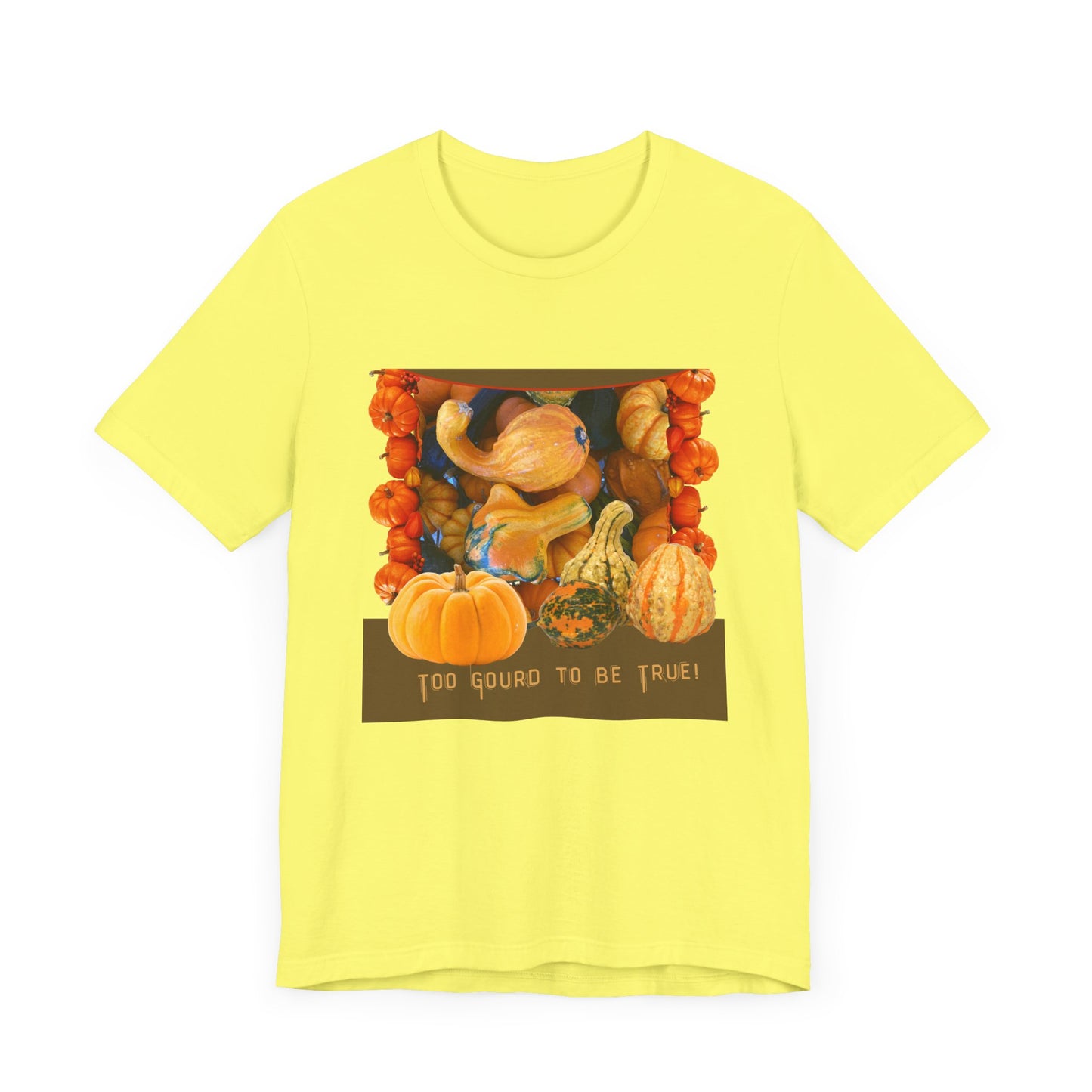 Fall Harvest Tee - 'Too Gourd to Be True' Pumpkin Design
