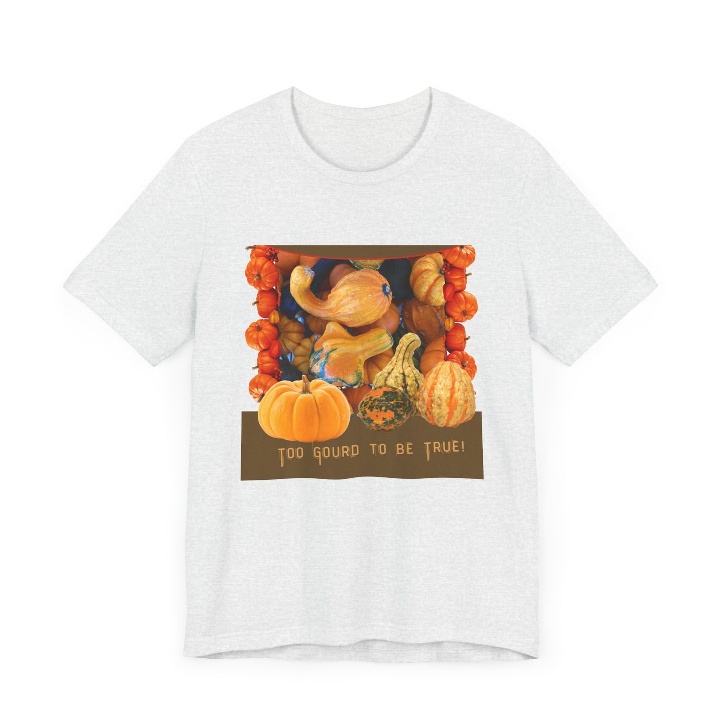 Fall Harvest Tee - 'Too Gourd to Be True' Pumpkin Design