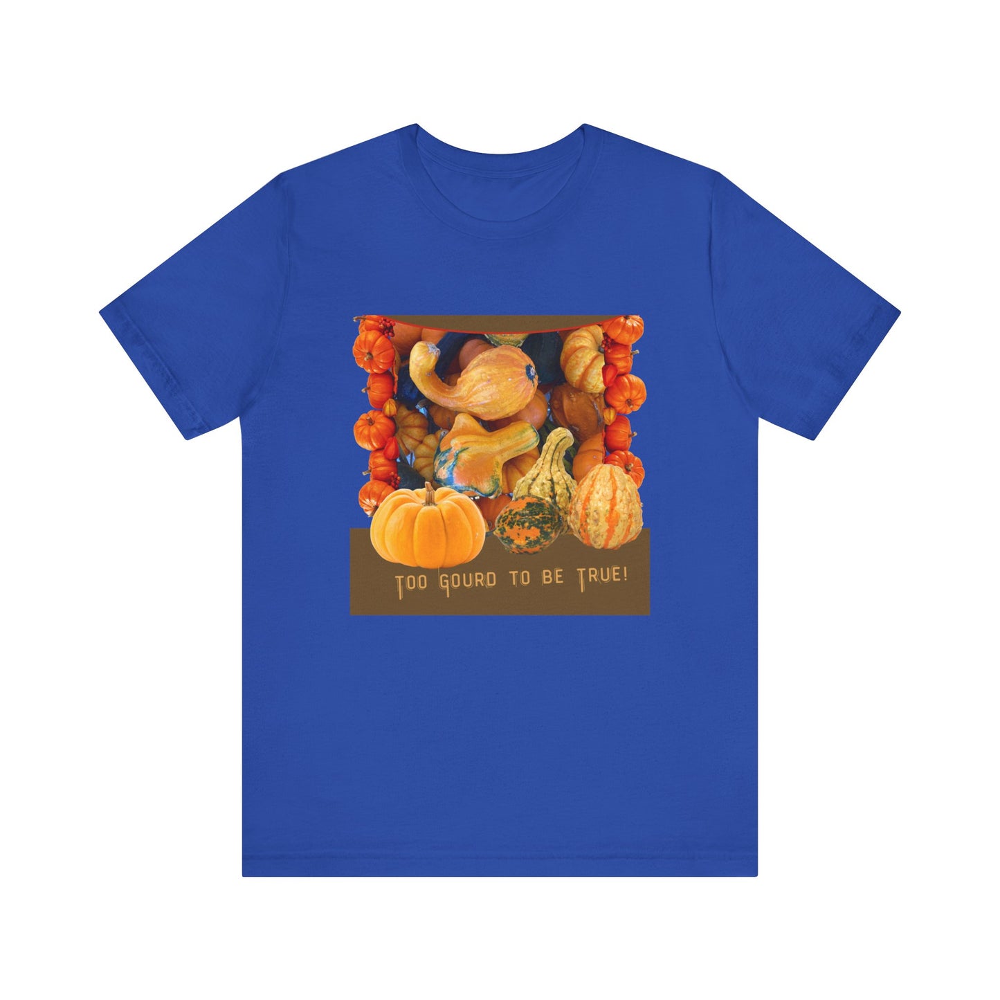 Fall Harvest Tee - 'Too Gourd to Be True' Pumpkin Design