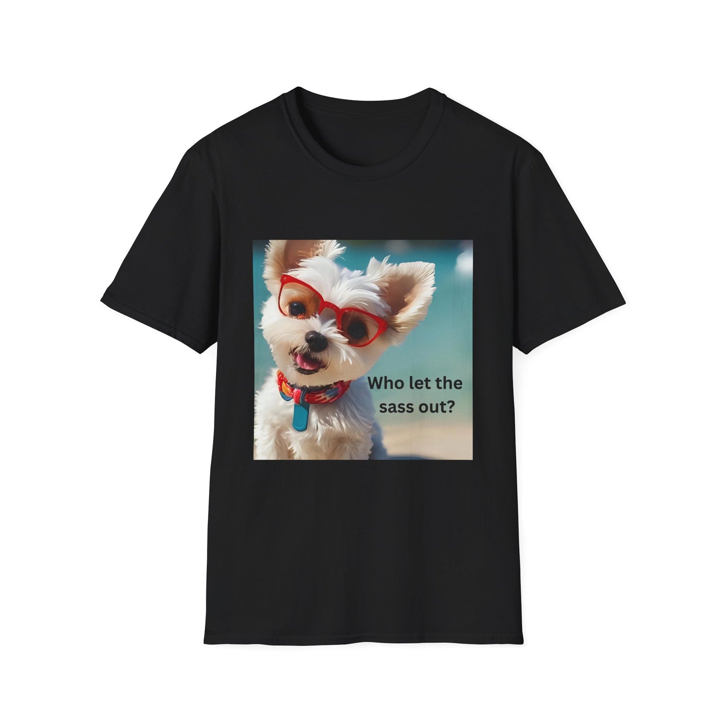 Who Let the Sass Out Shirt, Funny Dog Quote T-Shirt, Pet Lover Gift, Casual Summer Tee,  Dog Mom Humor Top, Printed and shipped from Canada
