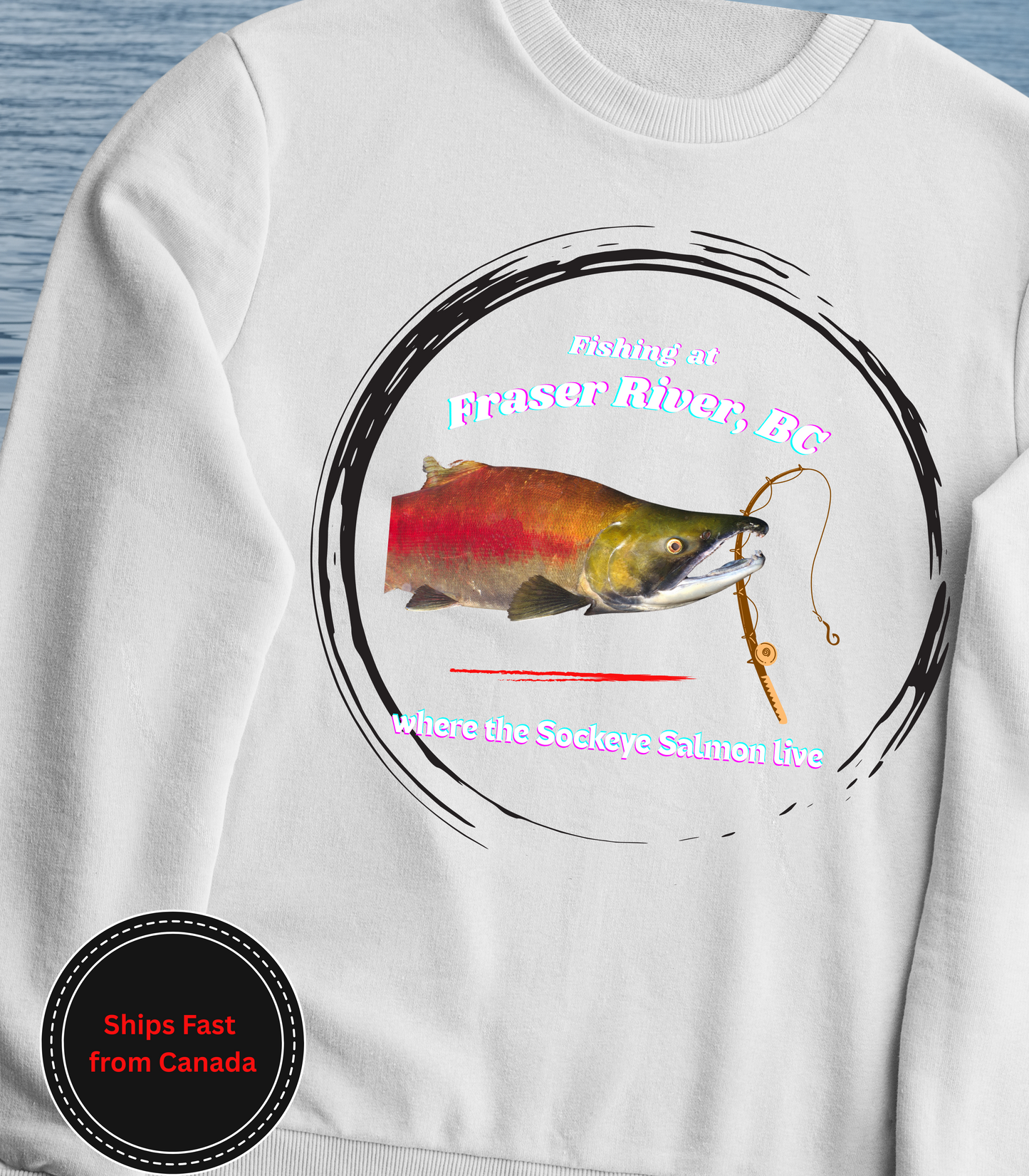 Colorful Fraser River Sockeye Salmon Sweatshirt,  Sweatshirt for Fishermen, Nautical Gift, Relaxed Casual Wear, Fraser River, BC  Printed in Canada