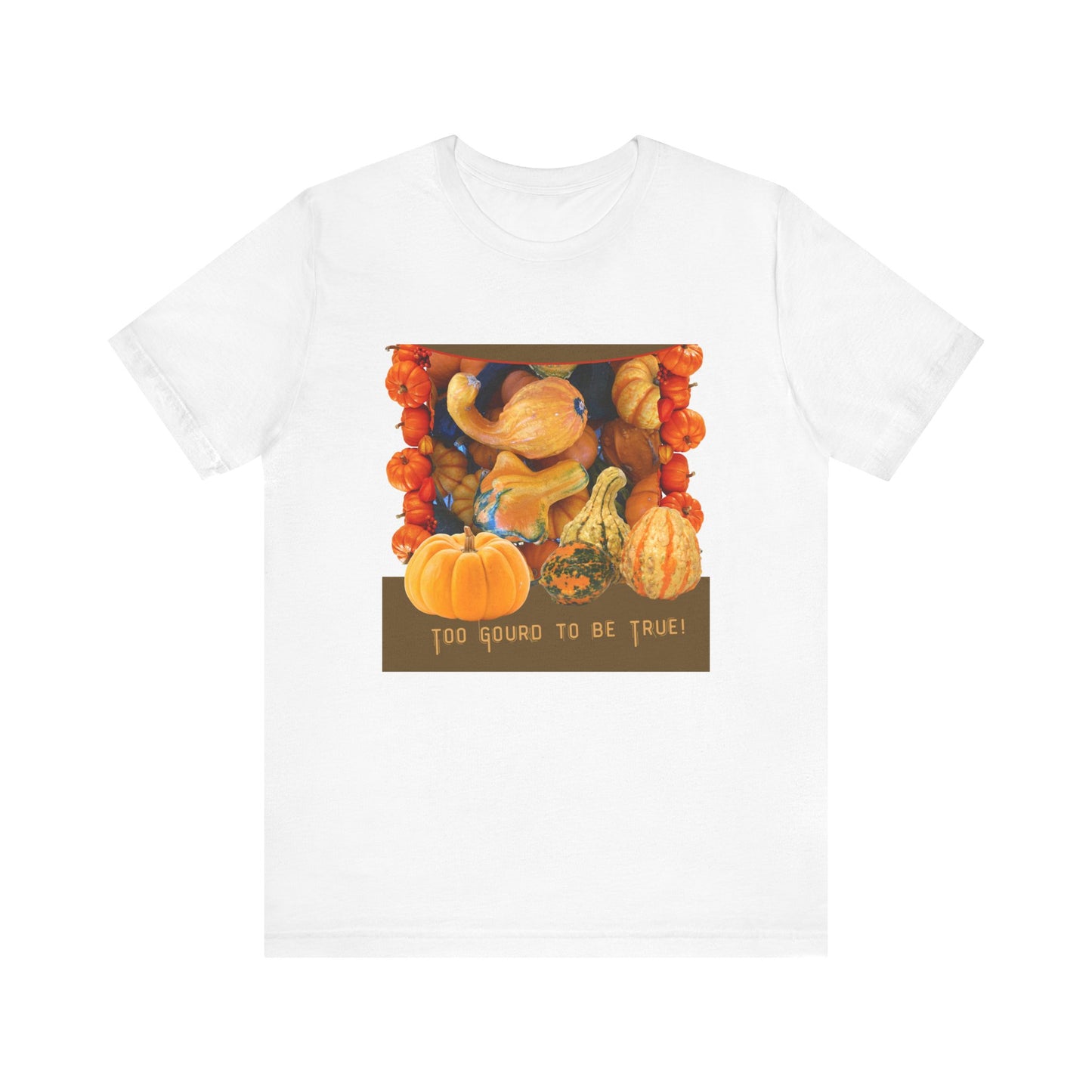 Fall Harvest Tee - 'Too Gourd to Be True' Pumpkin Design